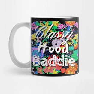 Classy, Hood, Baddie Mug